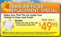 Cabin Air Filter Special Only $49.95. Make sure the air inside your car is clean & fresh!