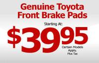 Toyota Brake Pads at $39! Yes, OEM Brakes beginning at $39.95 Come and Get it Do It Yourself'ers!
